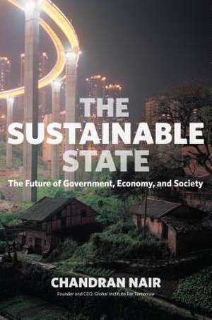 The Sustainable State de Chandran Nair