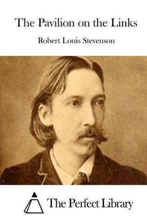 The Pavilion on the Links de Robert Louis Stevenson