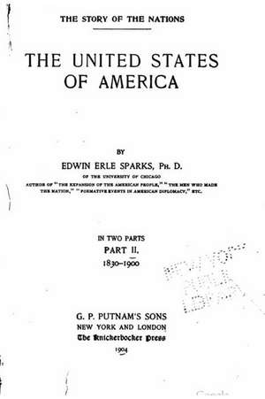 The United States of America, Volume 2 de Sparks, Edwin Erle