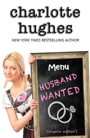 Husband Wanted de Charlotte Hughes