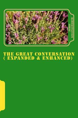 The Great Conversation ( Expanded & Enhanced) de Jerry Lacony Killingsworth