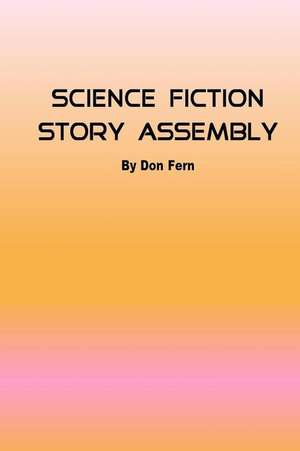 Science Fiction Story Assembly de Don Fern