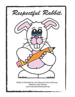 Respectful Rabbit Resource Book de Joni J. Downey