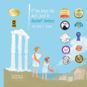 If You Were Me and Lived In...Ancient Greece de Carole P. Roman