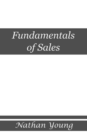 Fundamentals of Sales de Nathan Young