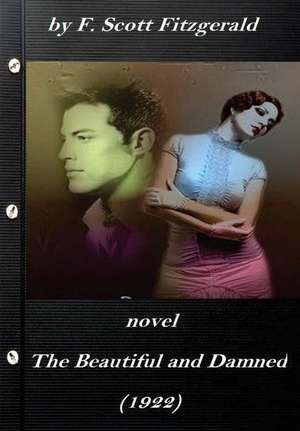 The Beautiful and Damned (1922) Novel by F. Scott Fitzgerald (Original Version) de F. Scott Fitzgerald