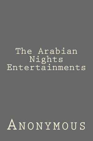 The Arabian Nights Entertainments de Anonymous