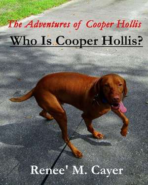 The Adventures of Cooper Hollis de Renee M. Cayer