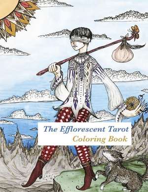 The Efflorescent Tarot Coloring Book de Peony Coin Archer