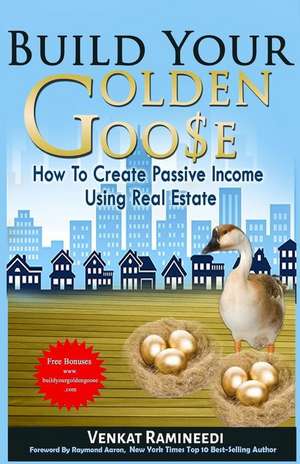 Build Your Golden Goose de MR Venkat Ramineedi