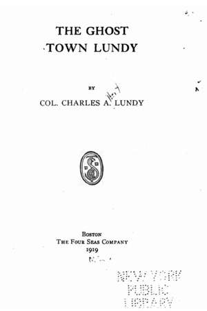 The Ghost Town Lundy de Charles A. Lundy