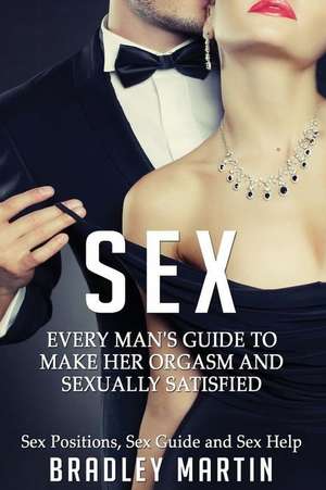 Sex de Bradley Martin