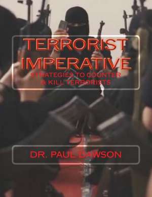 Terrorist Imperative de Dr Paul Dawson