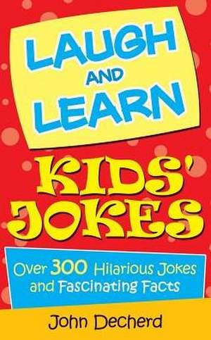 Laugh and Learn Kids' Jokes de John Decherd