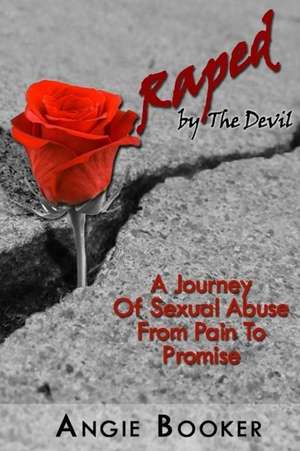 Raped by the Devil de Angie Booker