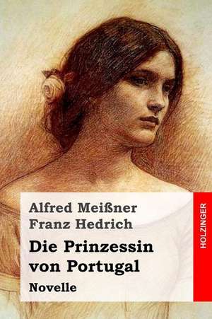 Die Prinzessin Von Portugal de Alfred Meissner