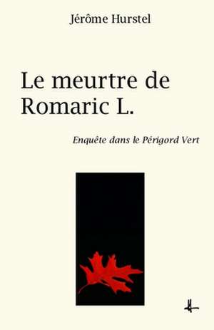 Le Meurtre de Romaric L. de Jerome Hurstel