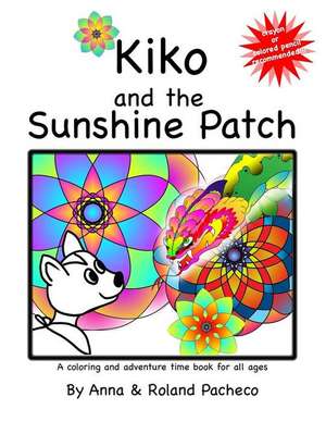 Kiko and the Sunshine Patch de MR Roland J. Pacheco