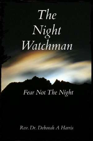 The Night Watchman de Dr Deborah a. Harris