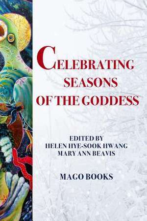 Celebrating Seasons of the Goddess (Color) de Books, Mago