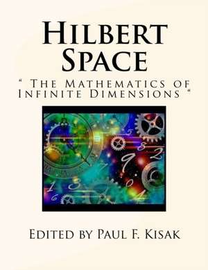 Hilbert Space de Edited by Paul F. Kisak