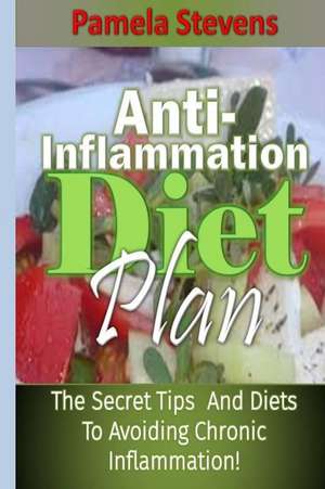 Anti-Inflammation Diet Plan de Pamela Stevens