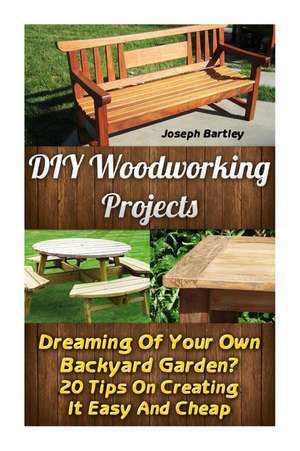 DIY Woodworking Projects de Joseph Bartley