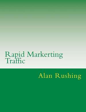 Rapid Markerting Traffic de MR Alan Rushing