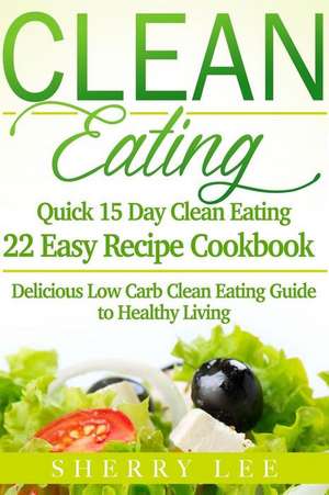 Clean Eating de Sherry Lee