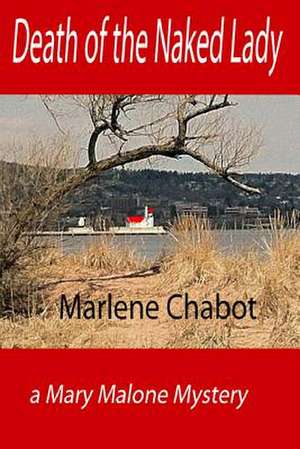 Death of the Naked Lady de Marlene Chabot