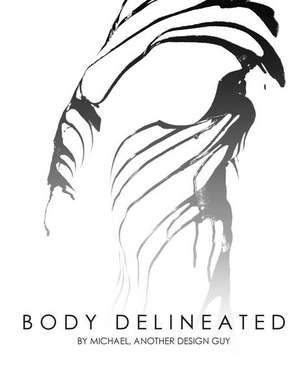 The Body Delineated de Another Design Guy