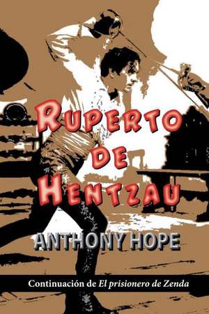 Ruperto de Hentzau de Anthony Hope