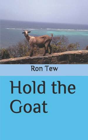 Hold the Goat de Ron Tew