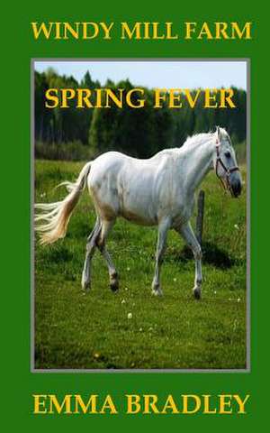 Spring Fever de Emma Bradley