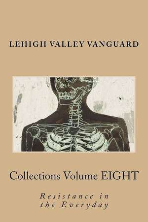 Lehigh Valley Vanguard Collections Volume Eight de Amber Decker