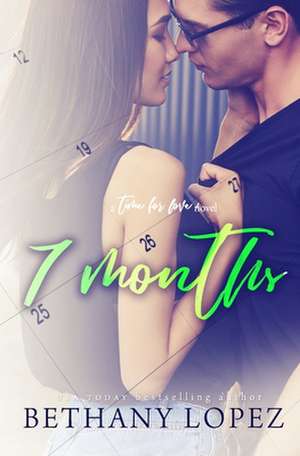 7 Months de Bethany Lopez