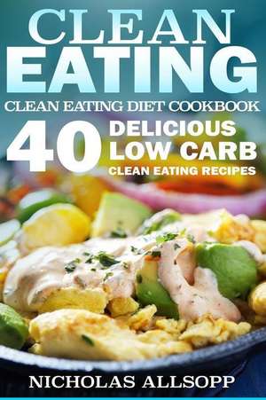 Clean Eating de Nicholas Allsopp