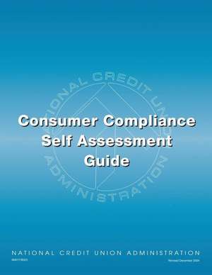 Consumer Compliance Self Assessment Guide de National Credit Union Administration