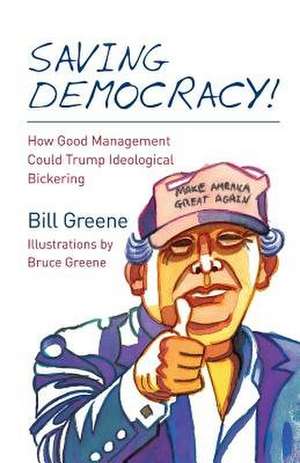 Saving Democracy! de Bill Greene