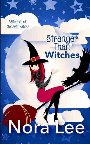 Stranger Than Witches de Nora Lee