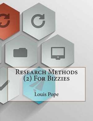 Research Methods (2) for Bizzies de Louis Pope