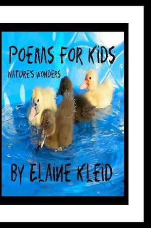 Poems for Kids de Elaine T. Kleid