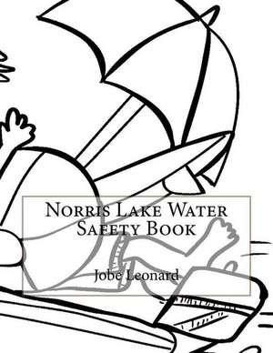 Norris Lake Water Safety Book de Jobe Leonard