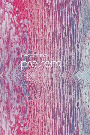 Becoming Present de Jenna Citrus