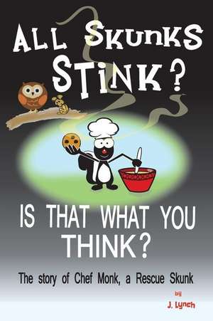 All Skunks Stink? de J. Lynch