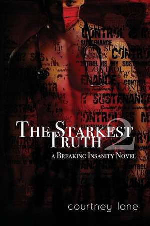 The Starkest Truth de Courtney Lane