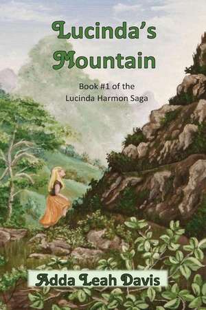 Lucinda's Mountain de Adda Leah Davis