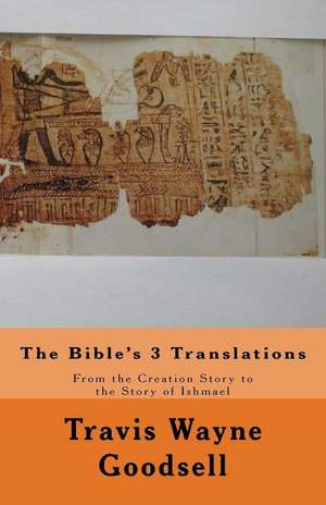 The Bible's 3 Translations de Travis Wayne Goodsell