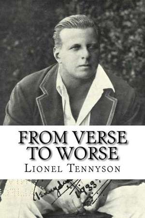 From Verse to Worse de Lionel Hallam Tennyson