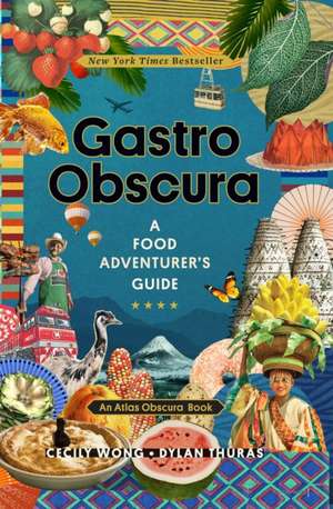 Gastro Obscura de Cecily Wong